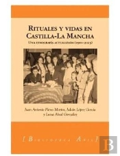 Rituales Y Vidas En Castilla-La Mancha