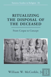 Ritualizing The Disposal Of The Deceased