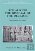 Ritualizing The Disposal Of The Deceased