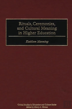Bertrand.pt - Rituals, Ceremonies, And Cultural Meaning In Higher Education