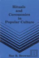 Rituals & Ceremonies In Popular Culture
