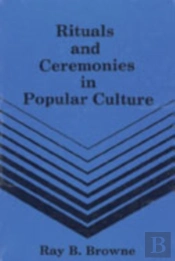 Rituals & Ceremonies In Popular Culture