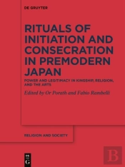 Rituals Of Initiation And Consecration In Premodern Japan