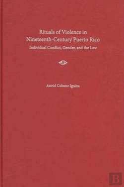 Bertrand.pt - Rituals Of Violence In Nineteenth-Century Puerto Rico
