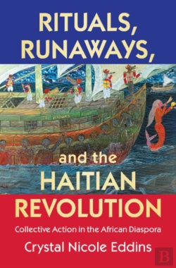 Bertrand.pt - Rituals, Runaways, And The Haitian Revolution