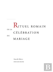 Rituel De La Celebration Du Mariage ; Livre De Celebration