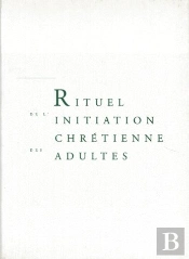 Rituel De L'Initiation Chrétienne Des Adultes ; Livre De Travail