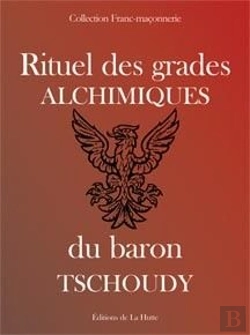 Bertrand.pt - Rituel Des Grades Alchimiques Du Baron Tschoudy