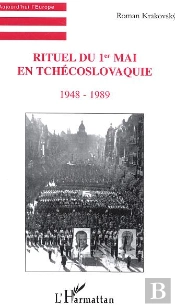 Rituel Du 1er Mai En Tchecoslovaquie ; 1948-1989
