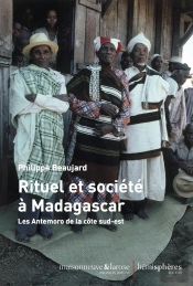 Rituel Et Société À Madagascar ; Les Antemoro De La Côte Sud-Est