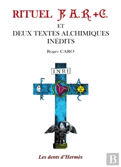 Bertrand.pt - Rituel F A R C Et Deux Textes Alchimique