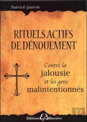 Rituels Actifs De Dénouement ; Contre L'Énergie Des Gens Malintentionnés