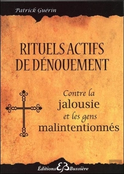 Bertrand.pt - Rituels Actifs De Dénouement ; Contre L'Énergie Des Gens Malintentionnés