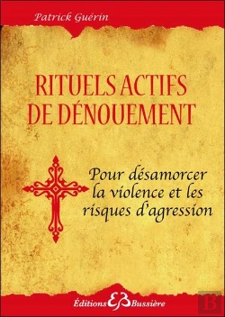 Bertrand.pt - Rituels Actifs De Denouement Pour Desamorcer La Violence Et Les Risques D'Agression