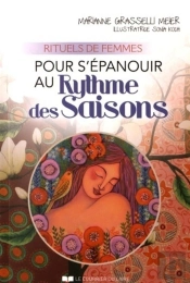 Rituels De Femmes ; Pour S'Épanouir Au Rythme Des Saisons