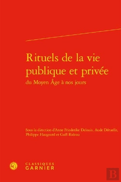Bertrand.pt - Rituels De La Vie Publique Et Privee Du Moyen Age A Nos Jours