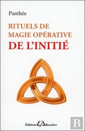 Rituels De Magie Opérative De L'Initié