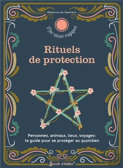 Bertrand.pt - Rituels De Protection. Personnes, Animaux, Lieux, Voyages : Le Guide Pour Se Proteger Au Quotidien