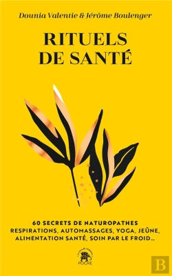 Bertrand.pt - Rituels De Santé : 60 Secrets De Naturopathes : Respirations, Automassages, Yoga, Jeûne, Alimentation Santé, Soin Par Le Froid...