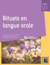 Rituels En Langue Orale ; Cycles 1, 2 , 3 (Édition 2020)