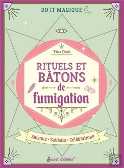 Bertrand.pt - Rituels Et Bâtons De Fumigation : Saisons, Sabbats, Célébrations