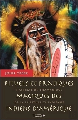 Bertrand.pt - Rituels Et Pratiques Magiques Des Indiens D'Amerique - L'Aspiration Chamanique De La Spiritualite In