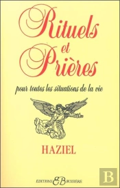 Rituels Et Prieres Pour Toutes Les Situations De La Vie