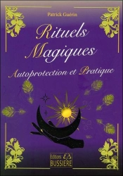 Rituels Magiques, Autoprotection Et Pratique