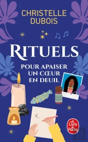 Rituels Pour Apaiser Un Coeur En Deuil