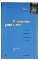 Riu Que Mirava Passar Els Trens, El