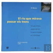 Riu Que Mirava Passar Els Trens, El