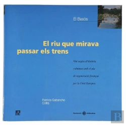 Bertrand.pt - Riu Que Mirava Passar Els Trens, El