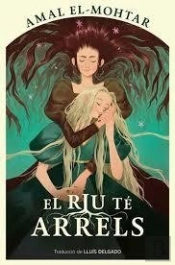 Riu Te Arrels, El