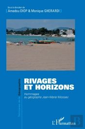 Rivages Et Horizons ; Hommages Au Géographe Jean-Marie Miossec