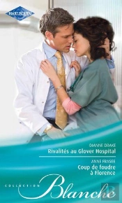 Rivalités Au Glover Hospital ; Coup De Foudre À Florence