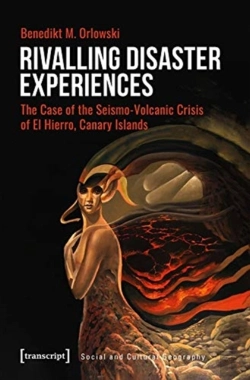 Bertrand.pt - Rivalling Disaster Experiences Â€“ The Case Of The Seismoâ€“Volcanic Crisis Of El Hierro, Canary Islands