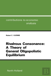 Rivalrous Consonance: A Theory Of General Oligopolistic Equilibrium