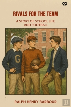 Bertrand.pt - Rivals For The Teama Story Of School Life And Football (Edition1)