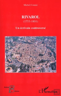 Bertrand.pt - Rivarol ; Un Ecrivain Controverse
