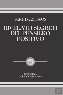 Bertrand.pt - Rivelati I Segreti Del Pensiero Positivo
