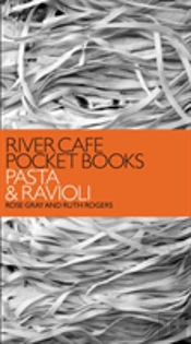 River Cafe Pocket Books: Pasta And Ravioli