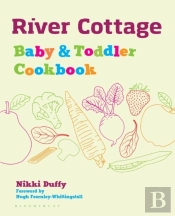 River Cottage Baby And Toddler Cook