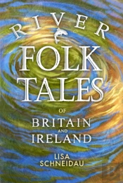 River Folk Tales Of Britain And Ireland