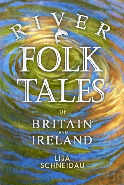 Bertrand.pt - River Folk Tales Of Britain And Ireland
