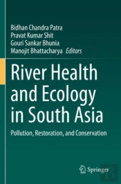 River Health And Ecology In South Asia