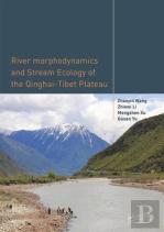 River Morphodynamics And Stream Ecology Of The Qinghai-Tibet Plateau