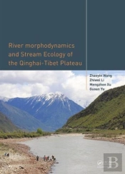 River Morphodynamics And Stream Ecology Of The Qinghai-Tibet Plateau