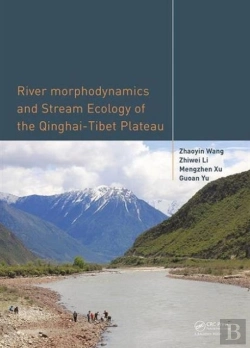 Bertrand.pt - River Morphodynamics And Stream Ecology Of The Qinghai-Tibet Plateau
