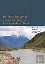 River Morphodynamics And Stream Ecology Of The Qinghai-Tibet Plateau