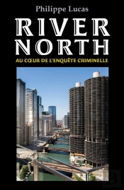River North : Au Coeur De L'Enquête Criminelle